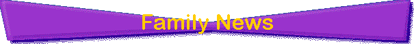 Family News